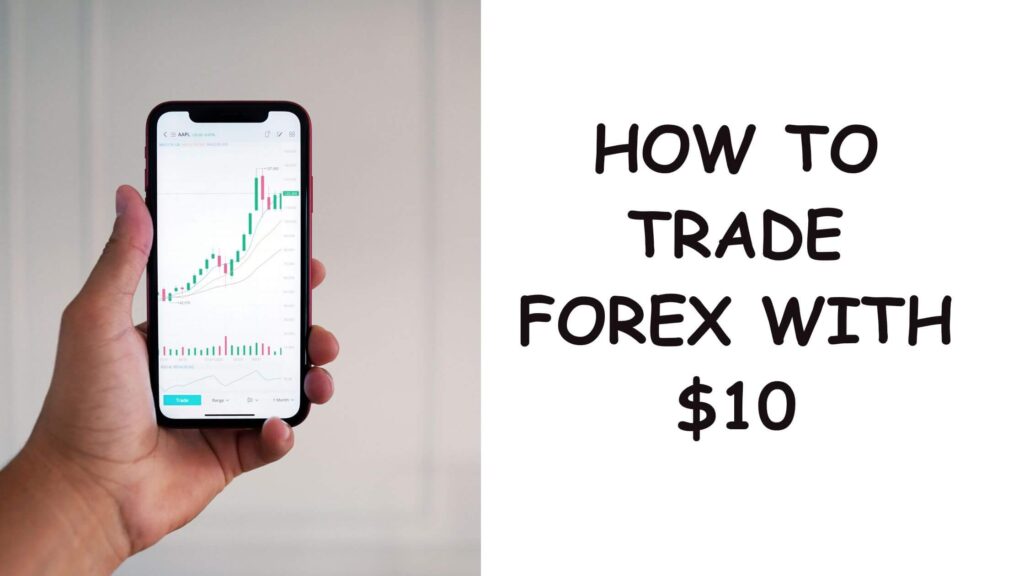 how to trade forex with $10