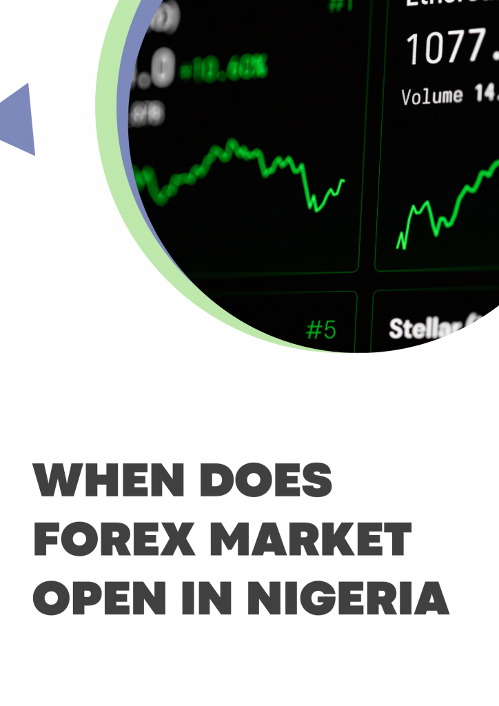 when does forex market open in Nigeria